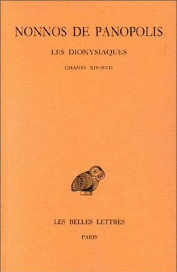 Les Dionysiaques. Tome VI : Chants XIV-XVII