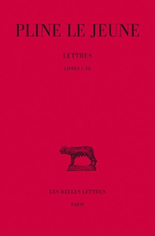 Lettres. Tome I : Livres I-III