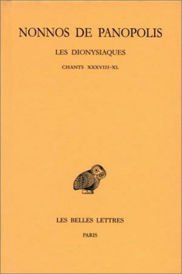 Les Dionysiaques. Tome XIV : Chants XXXVIII-XL