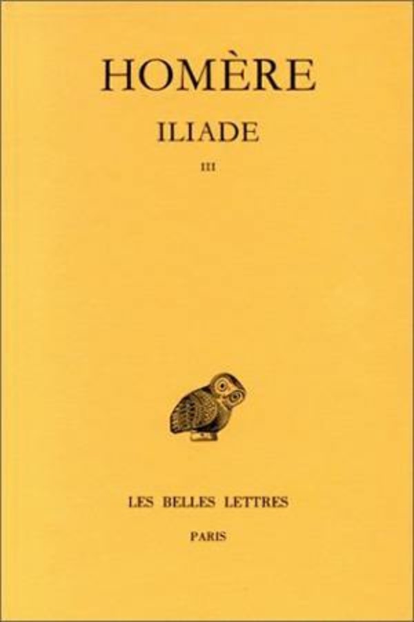 Iliade. Tome III : Chants XIII-XVIII