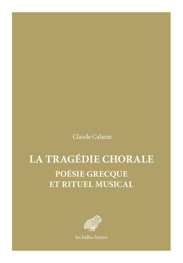 Tragédie chorale : poésie grecque et rituel musical