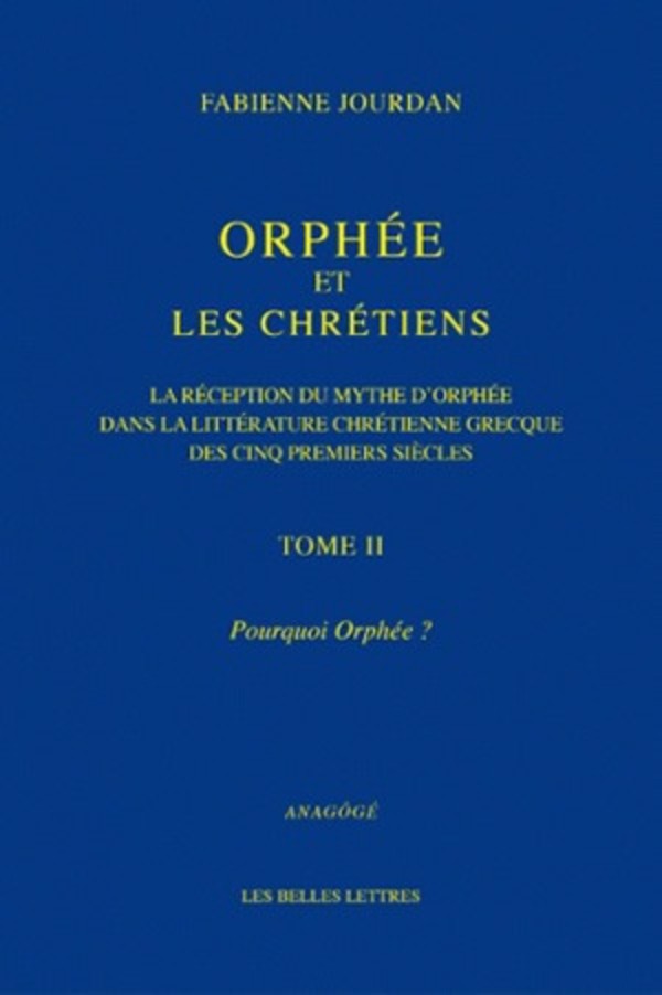Orphée et les Chrétiens, II : Pourquoi Orphée ?