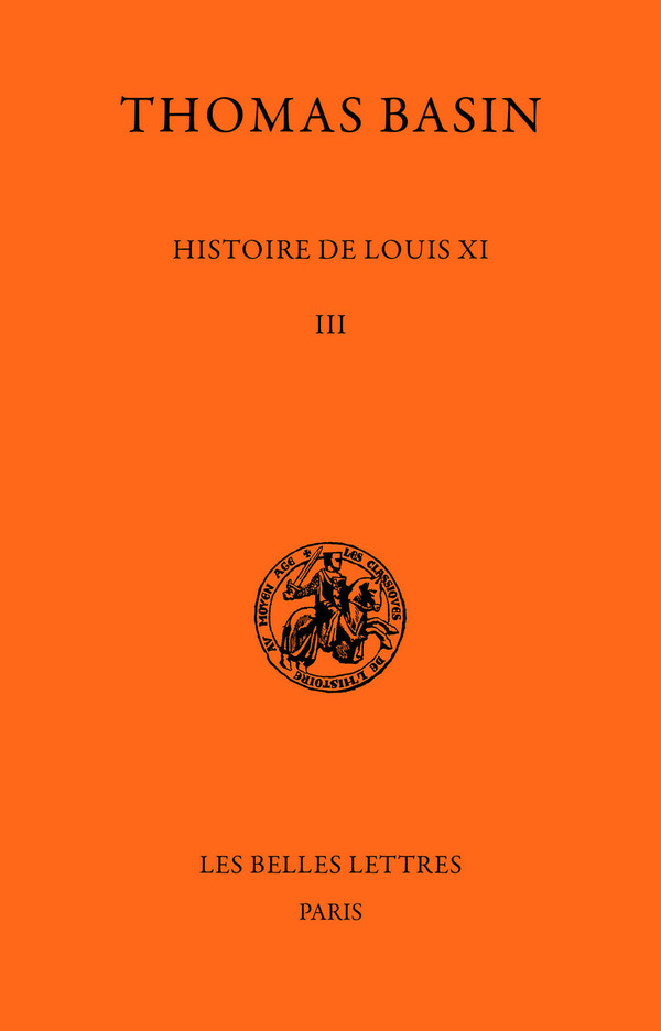 Histoire de Louis XI. Tome III : 1477-1483