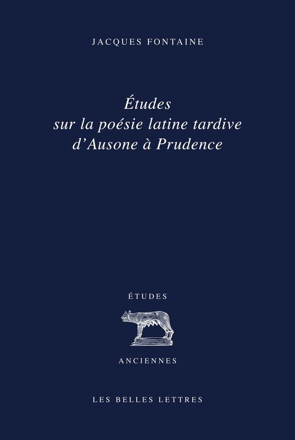 Études sur la poésie latine tardive d’Ausone à Prudence