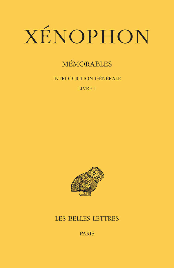 Mémorables. Tome I : Introduction générale. Livre I