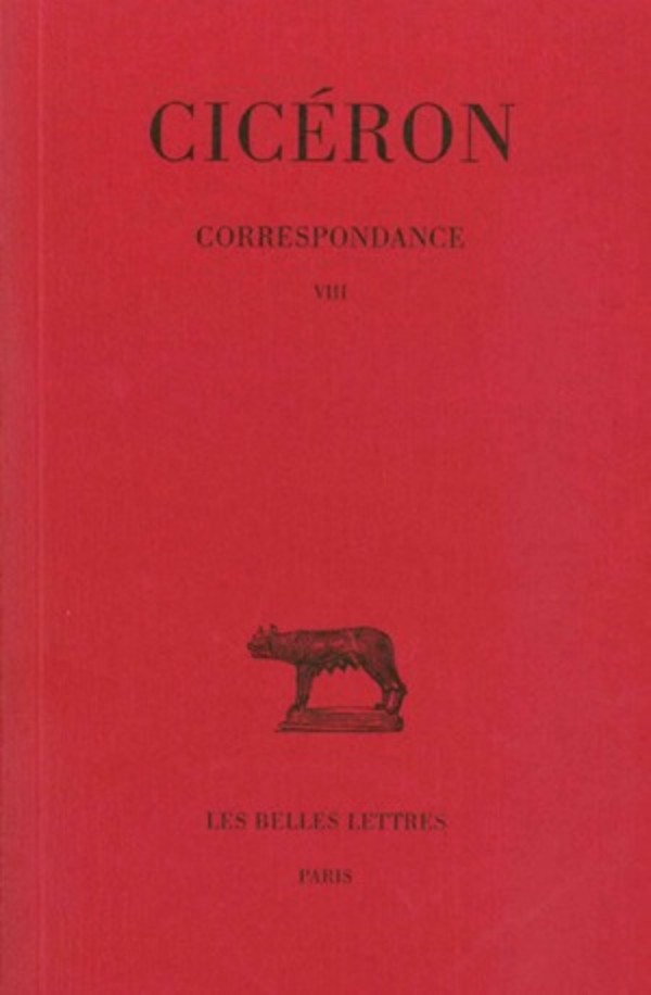 Correspondance. Tome VIII : Lettres DLXXXVII-DCCVI