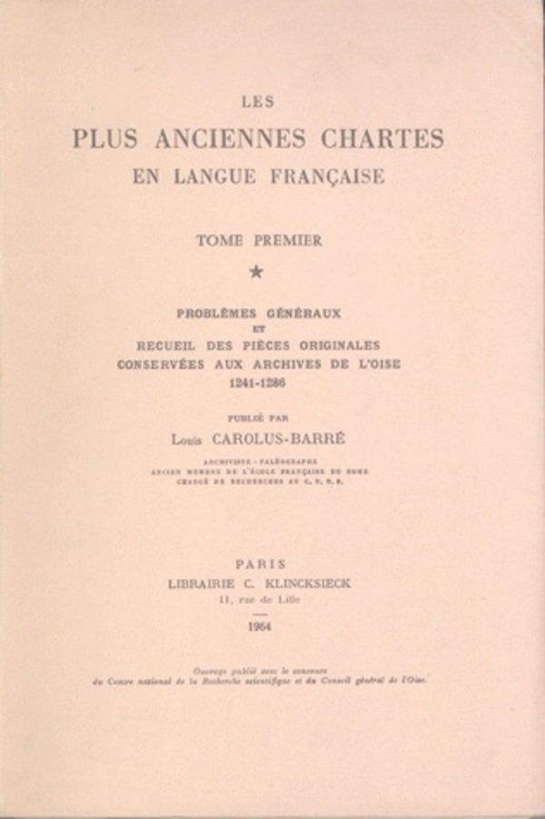 Les Plus Anciennes Chartes en langue française. I.