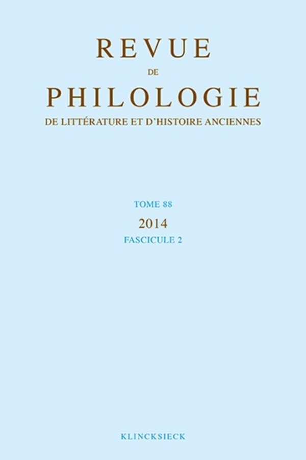 Revue de philologie, de littérature et d'histoire anciennes volume 88