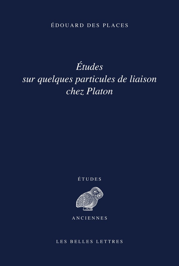 Études sur quelques particules de liaison chez Platon