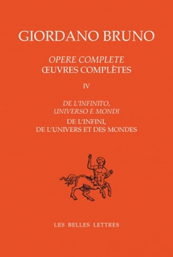 Œuvres complètes. Tome IV : De l'infini, de l'univers et des mondes