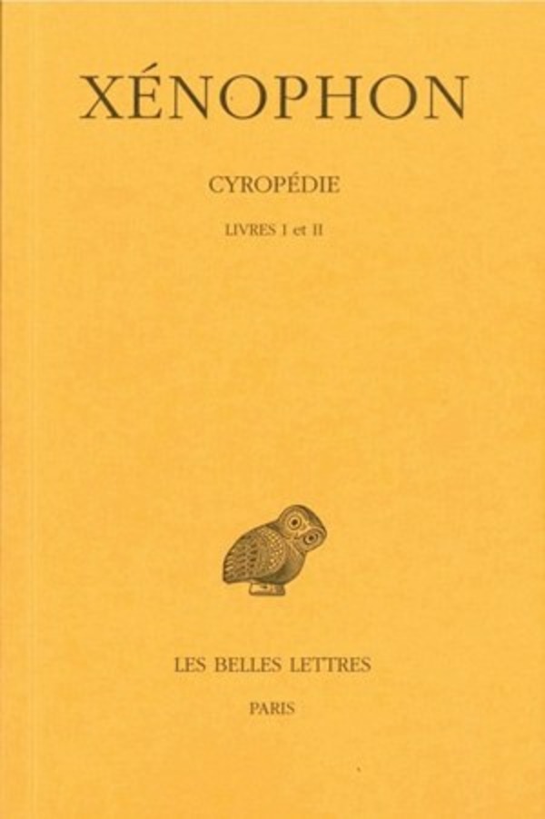 Cyropédie. Tome I: Livres I-II