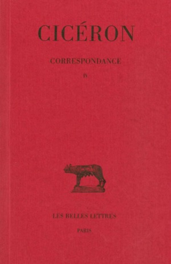 Correspondance. Tome IV : Lettres CCV-CCLXXVIII