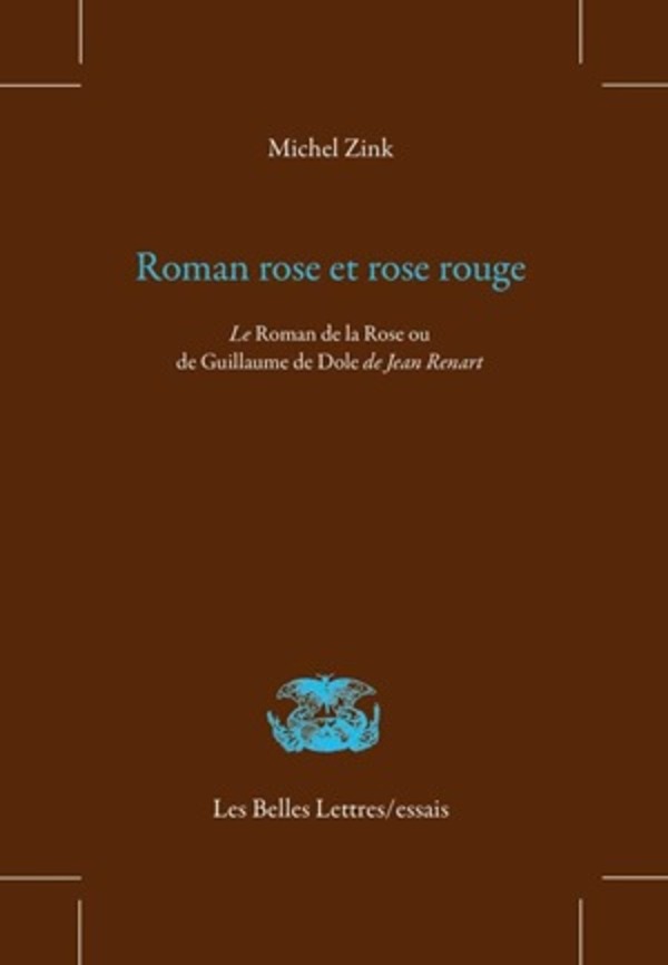 Roman rose et rose rouge. Le Roman de la Rose ou de Guillaume de Dole de Jean Renart