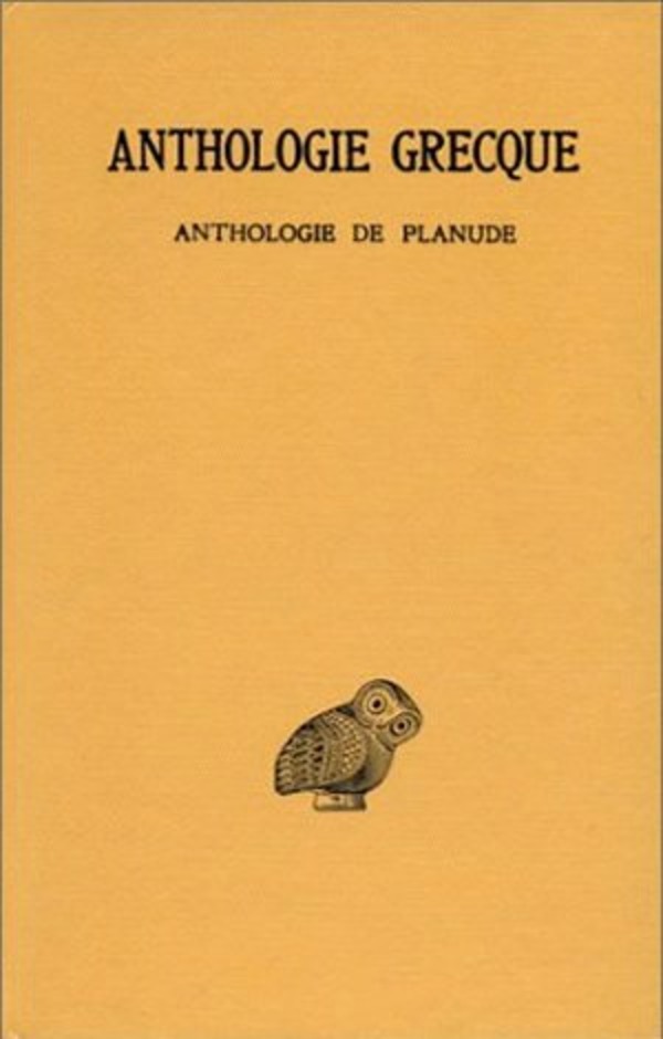 Anthologie grecque. Tome XIII: Anthologie de Planude