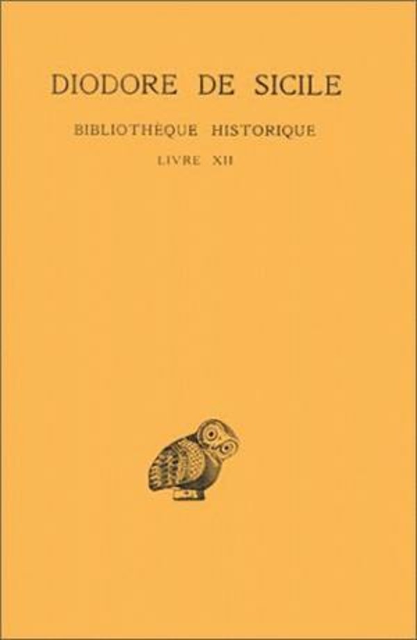 Bibliothèque historique. Tome VII : Livre XII