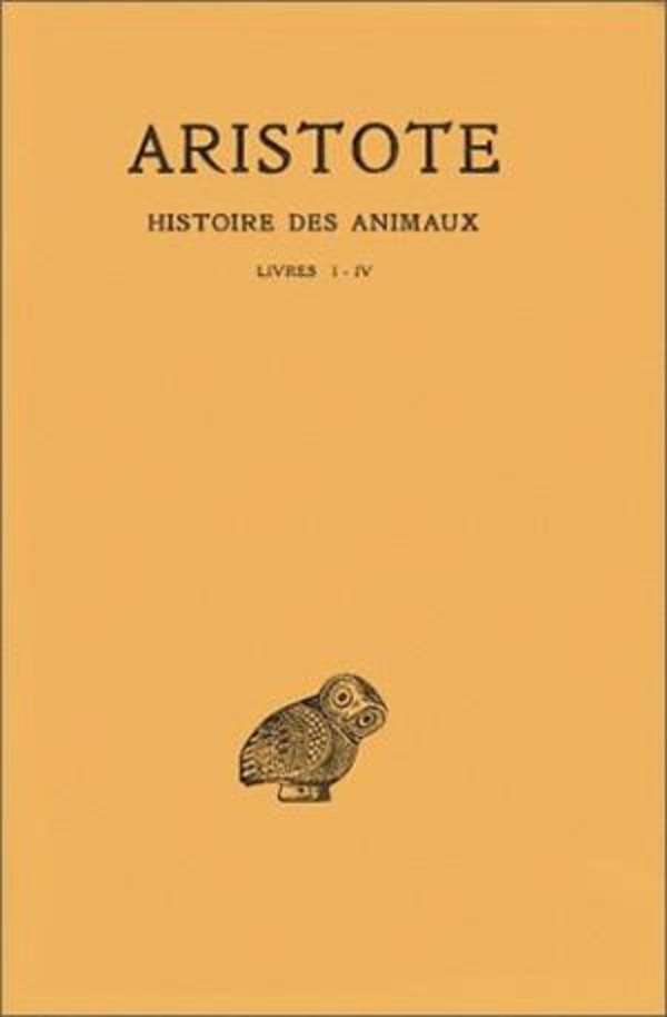 Histoire des animaux. Tome I: Livres I-IV