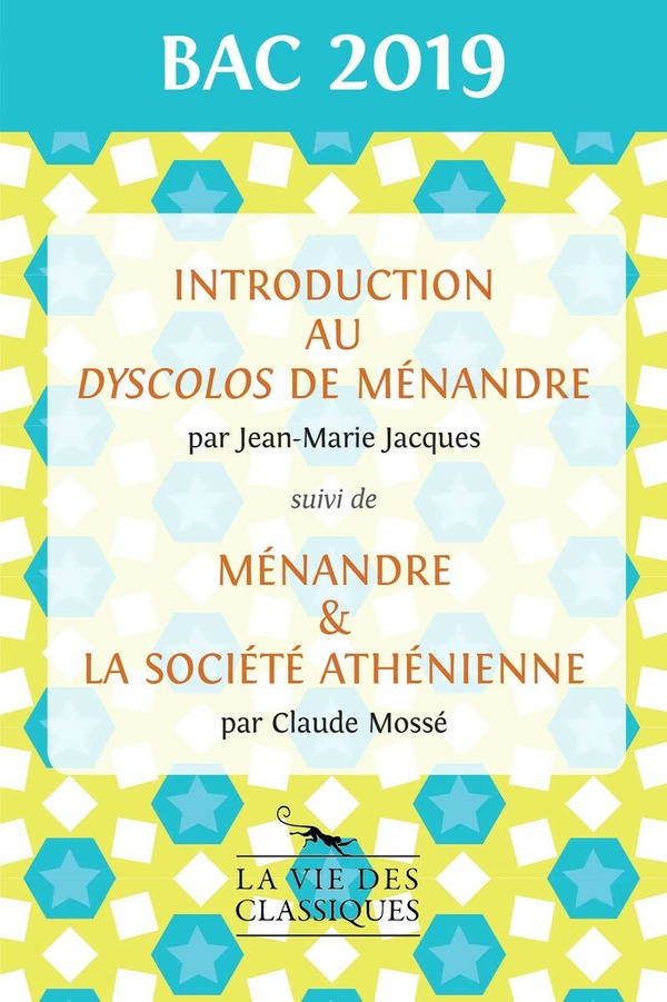 Introduction au Dyscolos de Ménandre suivi de Ménandre & la société athénienne