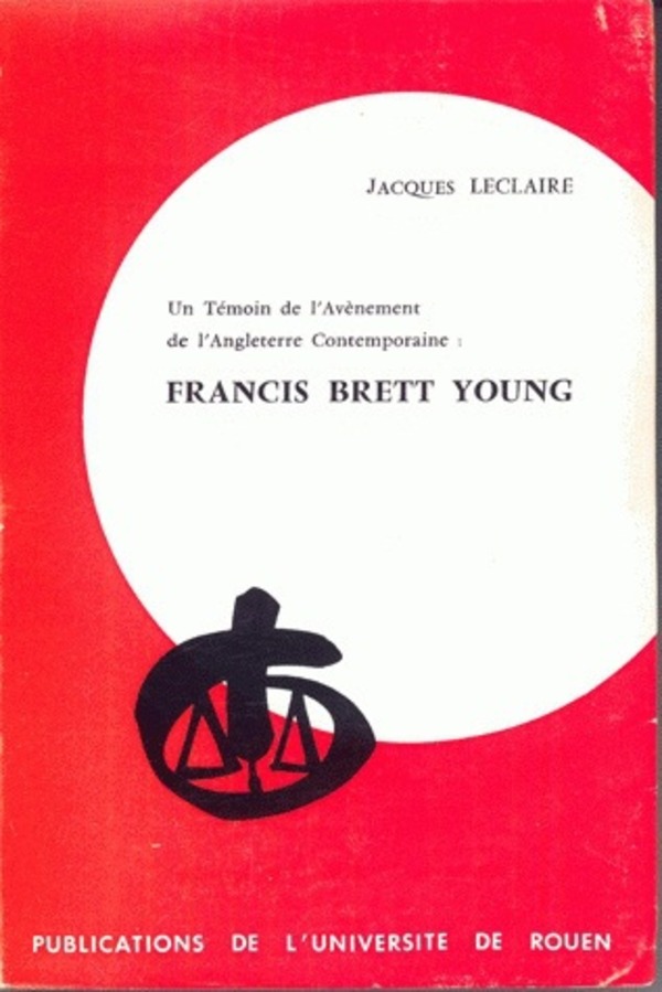 Un Témoin de l'avènement de l'Angleterre contemporaine : Francis Brett Young