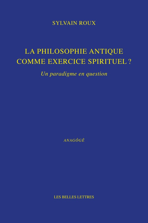 La philosophie antique comme exercice spirituel ?