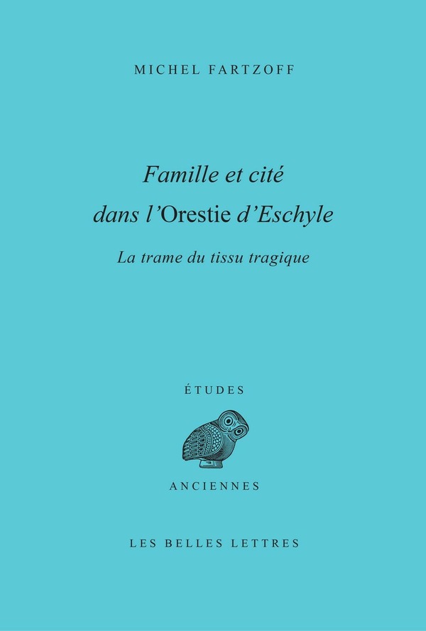 Famille et cité dans l'Orestie d'Eschyle