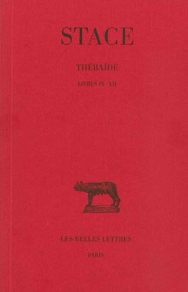 Thébaïde. Tome III : Livres IX-XII