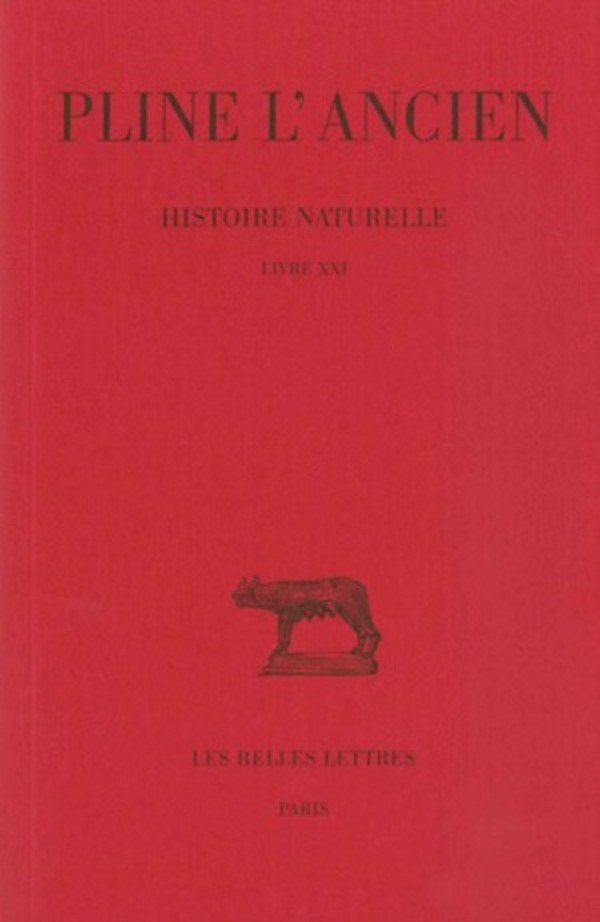 Histoire naturelle. Livre XXI