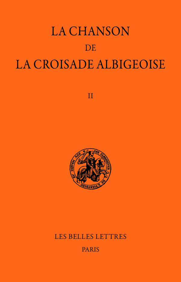 Chanson de la Croisade albigeoise. Tome II