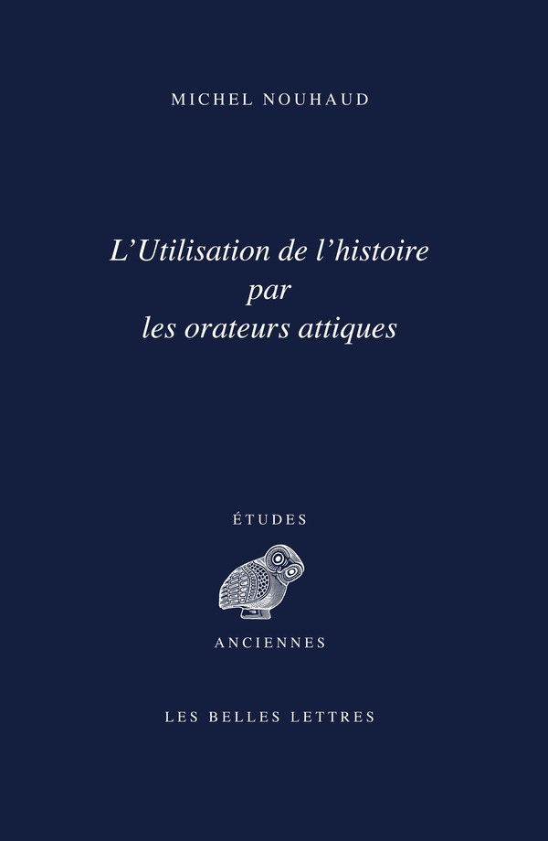L'Utilisation de l'histoire par les orateurs attiques