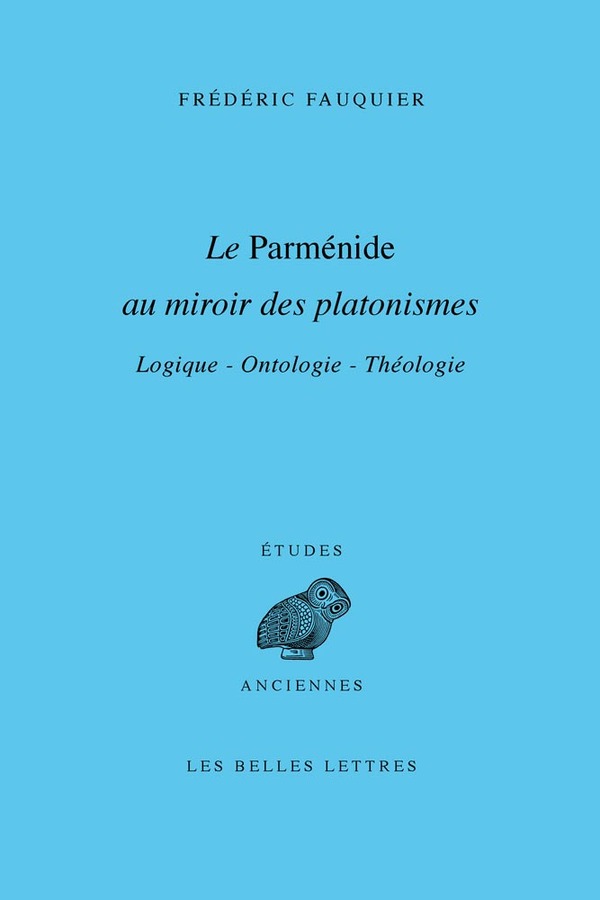 Le Parménide au miroir des platonismes