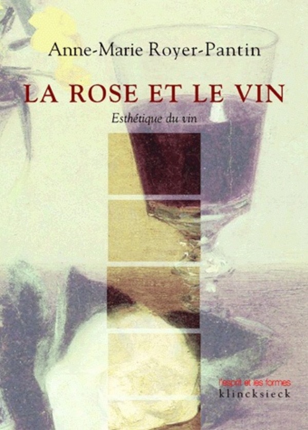 La rose et le vin. Esthétique du vin