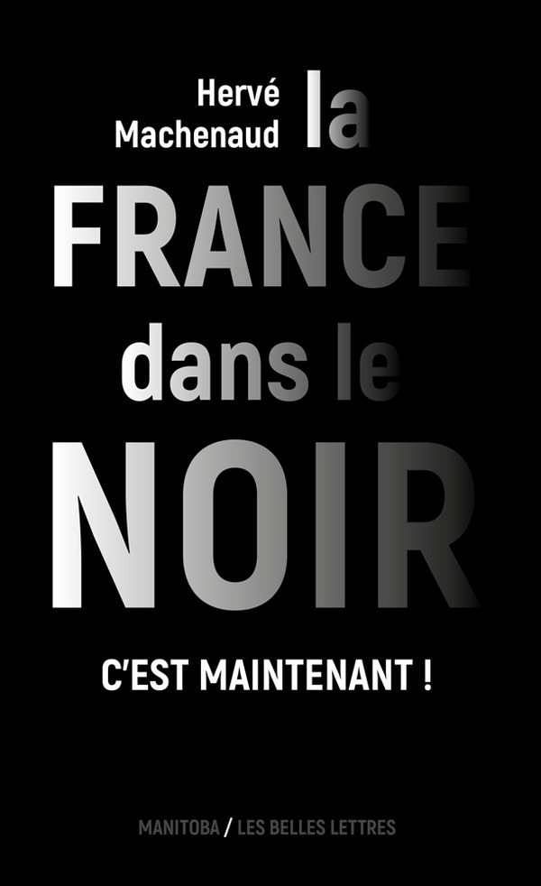 La France dans le noir [Nouvelle édition]