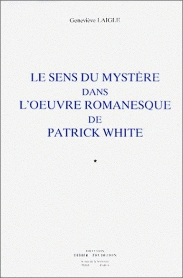 Le Sens du mystère dans l'œuvre romanesque de Patrick White