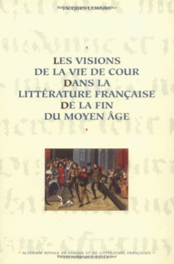 Les Visions de la vie de cour dans la littérature française à la fin du Moyen Âge