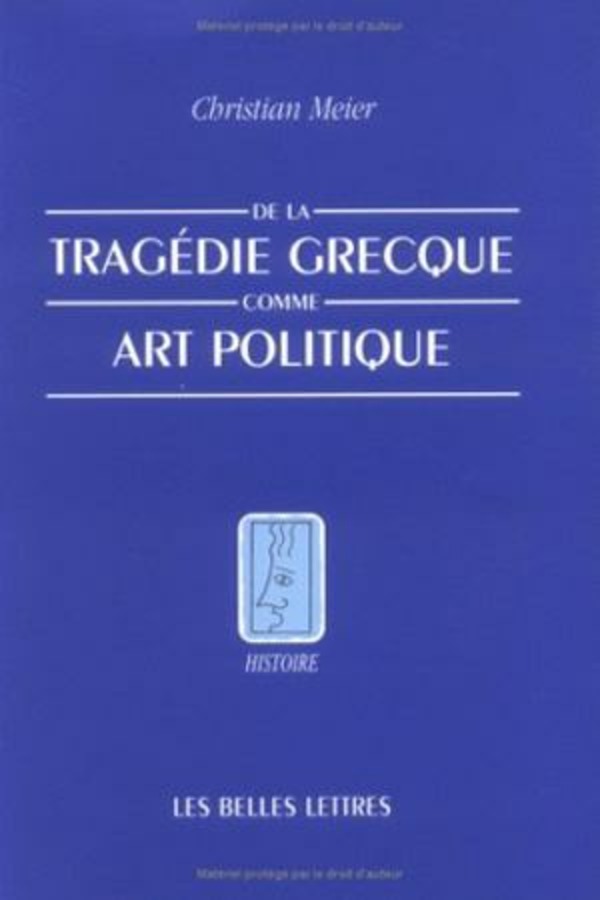 De la Tragédie grecque comme art politique