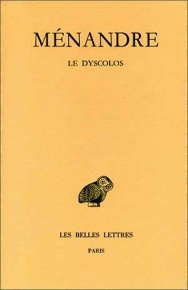 Tome I, 2e partie : Le Dyscolos