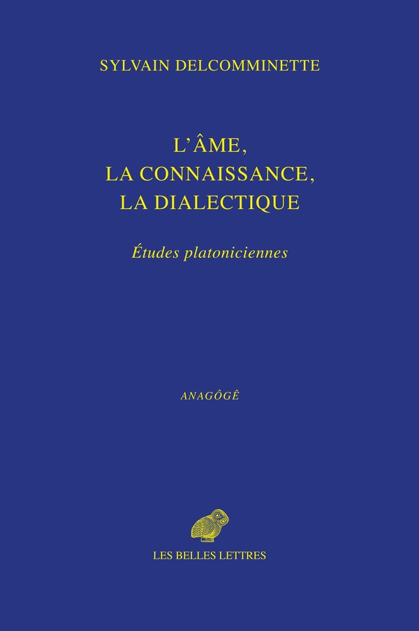 L'âme, la connaissance, la dialectique