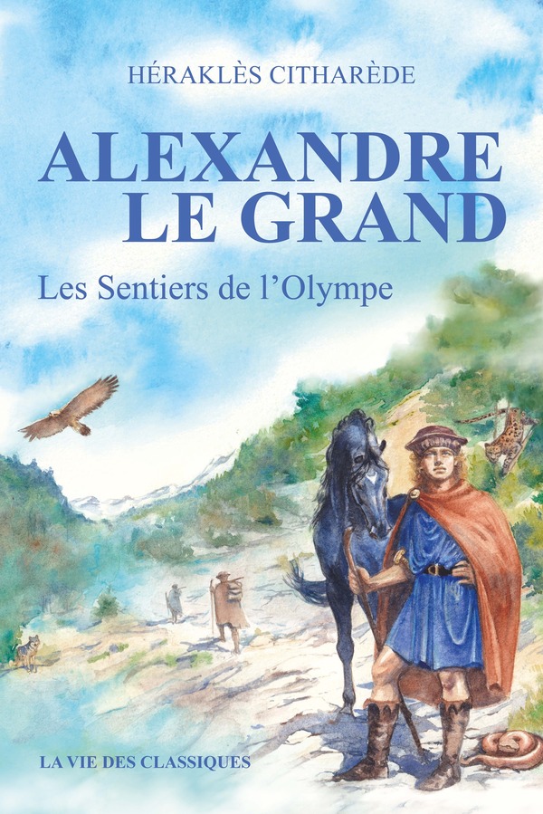 Alexandre le Grand Tome I