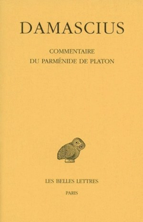 Commentaire du Parménide de Platon. Tome IV