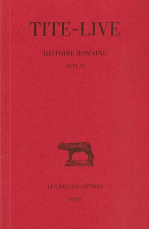 Histoire romaine. Tome VI : Livre VI