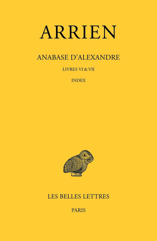 Anabase d’Alexandre. Tome III : Livres VI &VII. Index