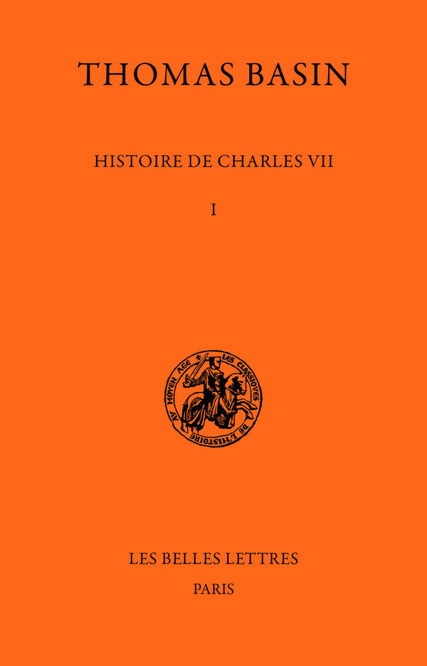 Histoire de Charles VII. Tome I : 1407-1445