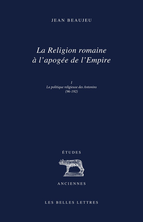 La Religion romaine à l'apogée de l'Empire