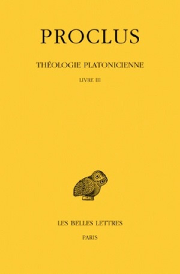 Théologie platonicienne. Tome III : Livre III