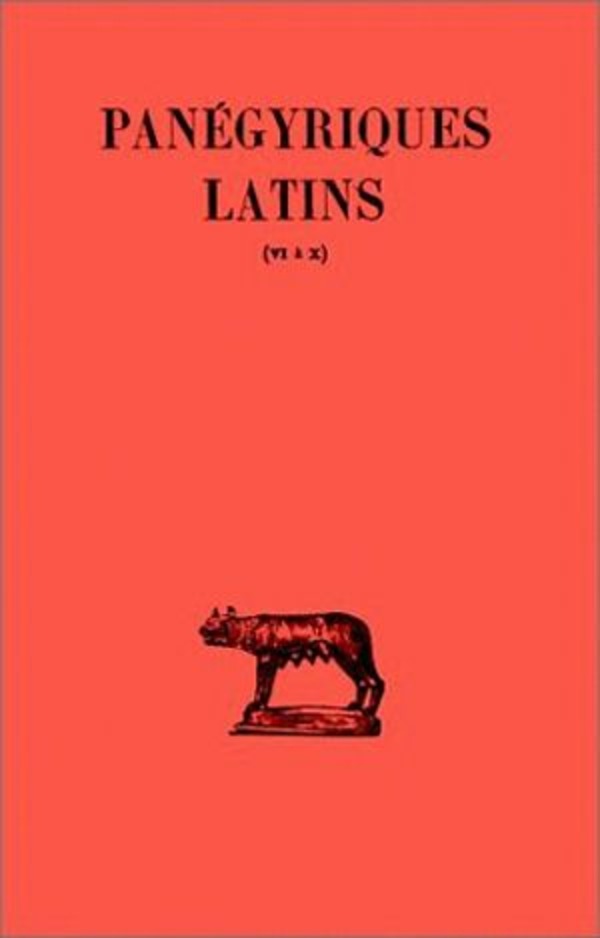 Panégyriques latins. Tome II : VI-X