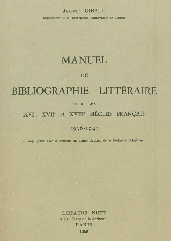 Manuel de bibliographie littéraire pour les XVI°, XVII° et XVIII° siècles français