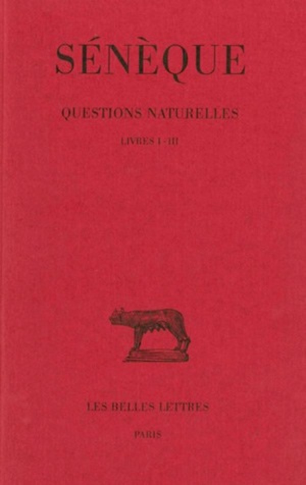 Questions naturelles. Tome I : Livres I - III