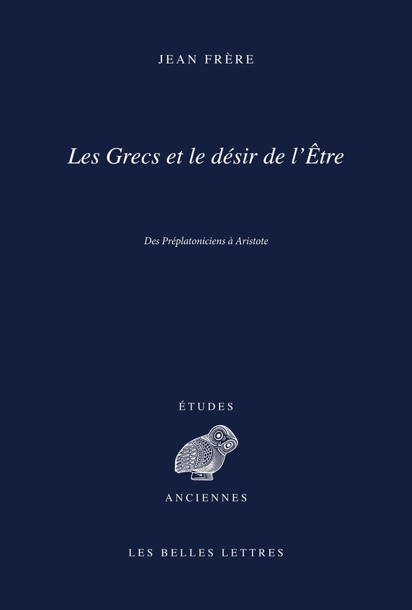 Les Grecs et le désir de l'Être