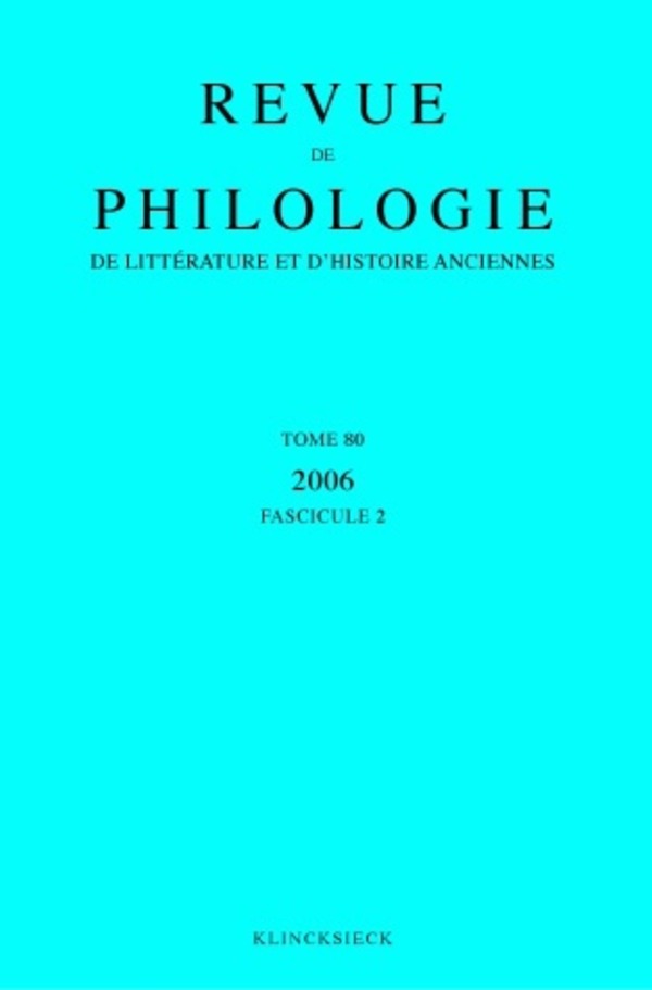 Revue de philologie, de littérature et d'histoire anciennes volume 80