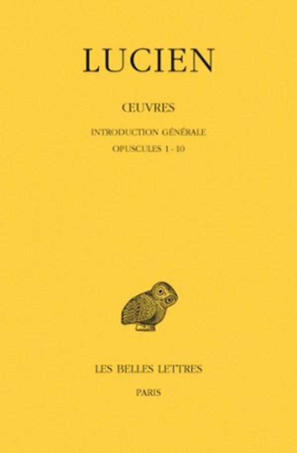 Œuvres. Tome I : Introduction générale. Opuscules 1-10