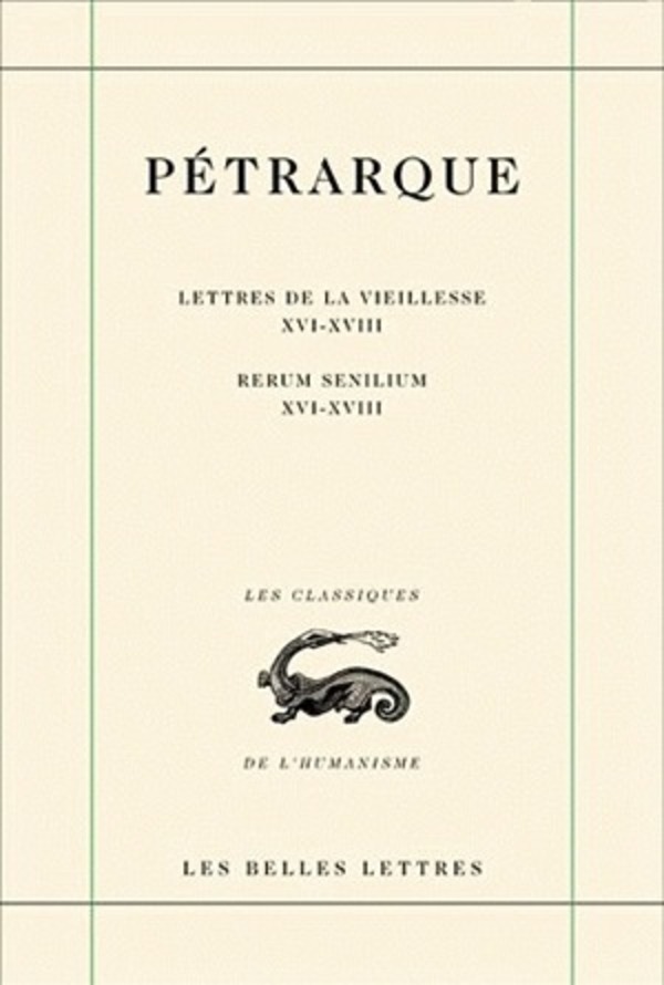 Lettres de la vieillesse. Tome V, Livres XVI, XVII et XVIII (Posteritati) / Rerum senilium, Libri XVI-XVIII